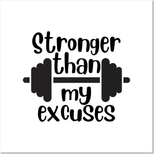 Stronger Than My Excuses - Black Posters and Art